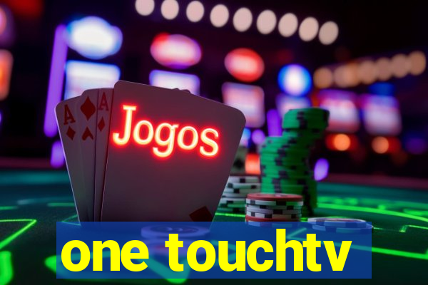 one touchtv